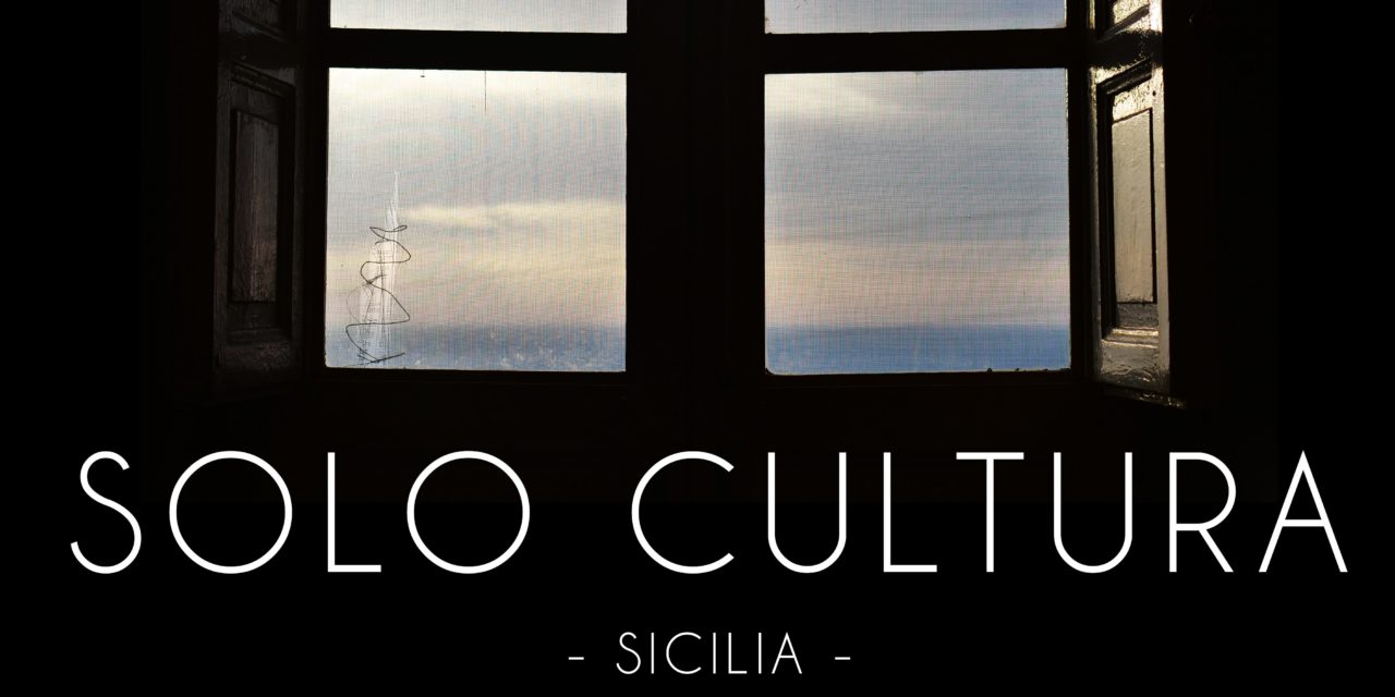 Solo Cultura, un progetto per valorizzare il patrimonio culturale siciliano