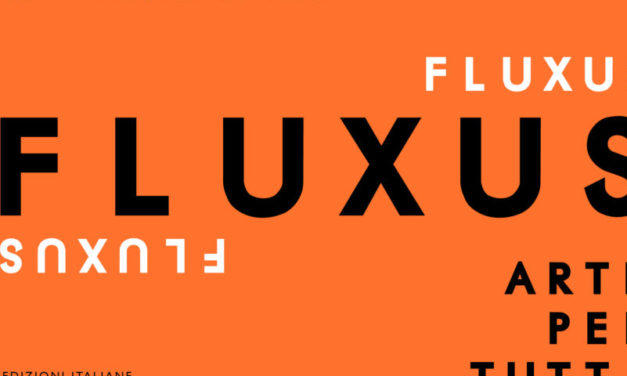 Fluxus, arte per tutti: a Milano, in mostra le edizioni della collezione di Luigi Bonotto
