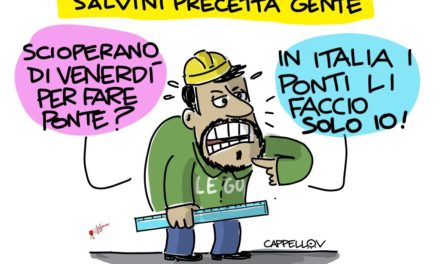 Salvini, lo sciopero generale e… il dilemma del ponte