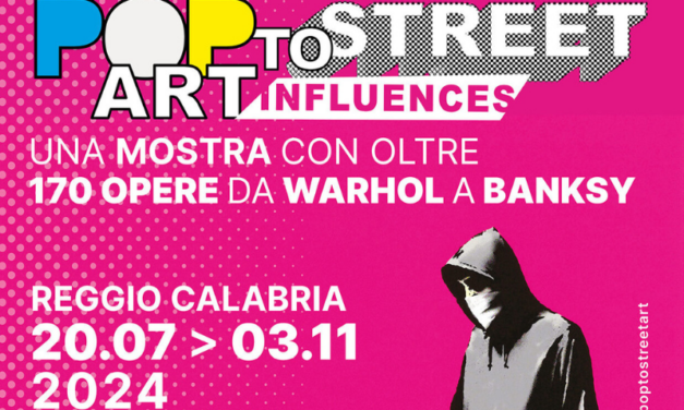 “Pop to Street Art: influences”: l’arte contemporanea in mostra a Reggio Calabria