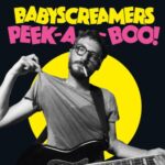 Punk-rock e sperimentazioni: i Babyscreamers tornano con un nuovo album